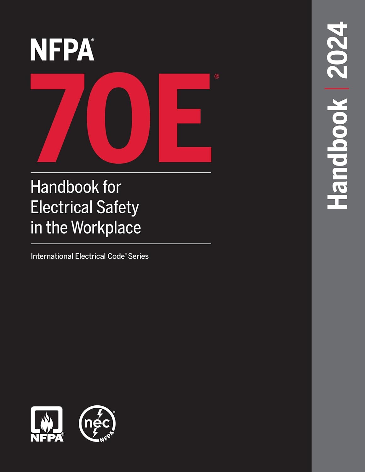 NFPA 70E, Handbook for Electrical Safety in the Workplace, 2024 Edition (International Electrical Code® Series)