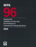 NFPA 96, Standard for Ventilation Control and Fire Protection of Commercial Cooking Operations, 2024 Edition