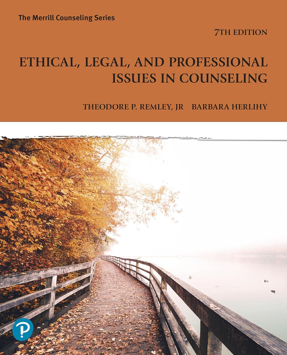 Ethical, Legal, and Professional Issues in Counseling (Merrill Counseling) 7th Edition
