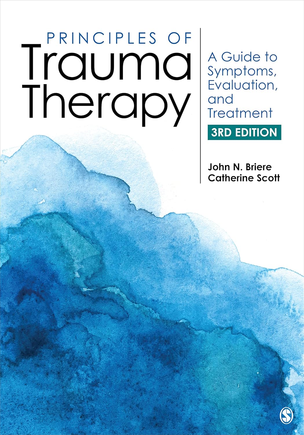 Principles of Trauma Therapy: A Guide to Symptoms, Evaluation, and Treatment Third Edition